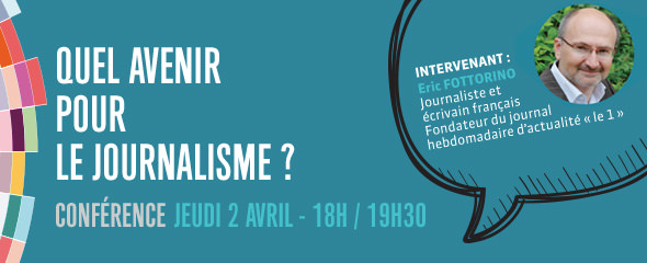 Conférence avenir journalisme formation journalisme presse